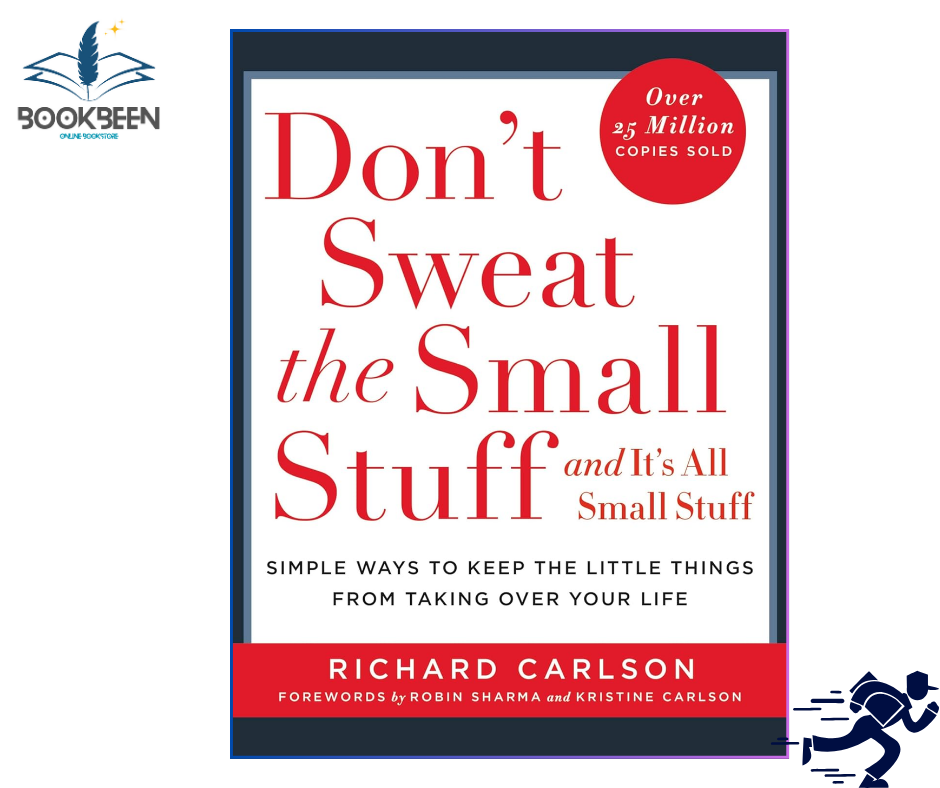 Don't Sweat the Small Stuff . . . and It's All Small Stuff by Richard Carlson (Author)