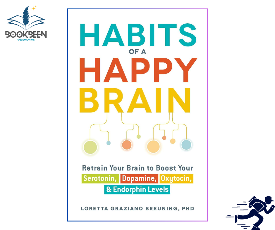 Habits of a Happy Brain by Loretta Graziano Breuning (Author)