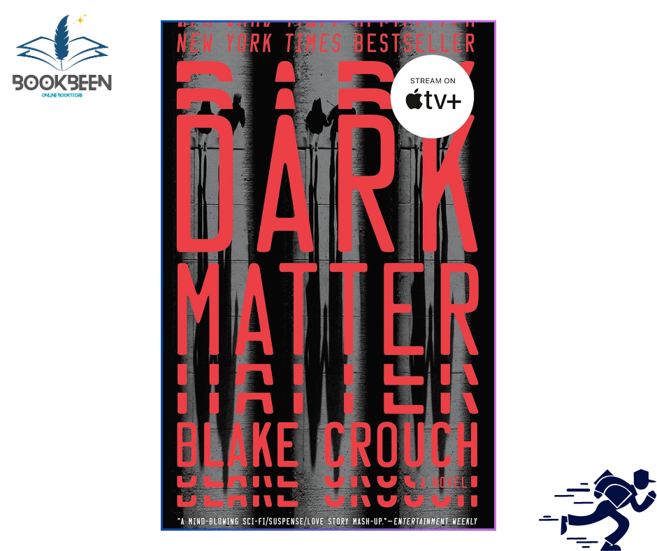 Dark Matter: by Blake Crouch (Author)