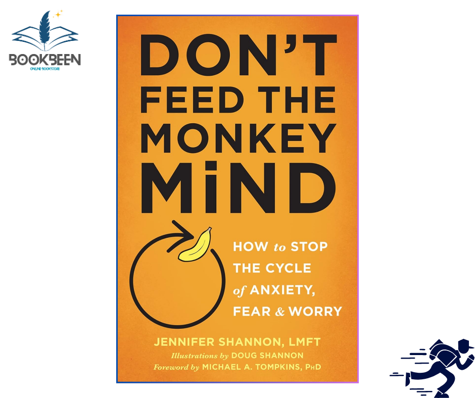 Don't Feed the Monkey Mind  by Jennifer Shannon LMFT (Author)