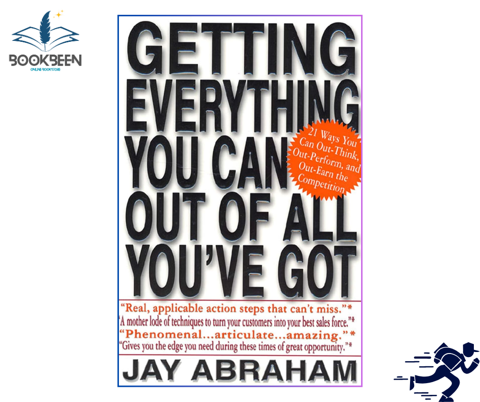 Getting Everything You Can Out of All You've Got by Jay Abraham (Author)