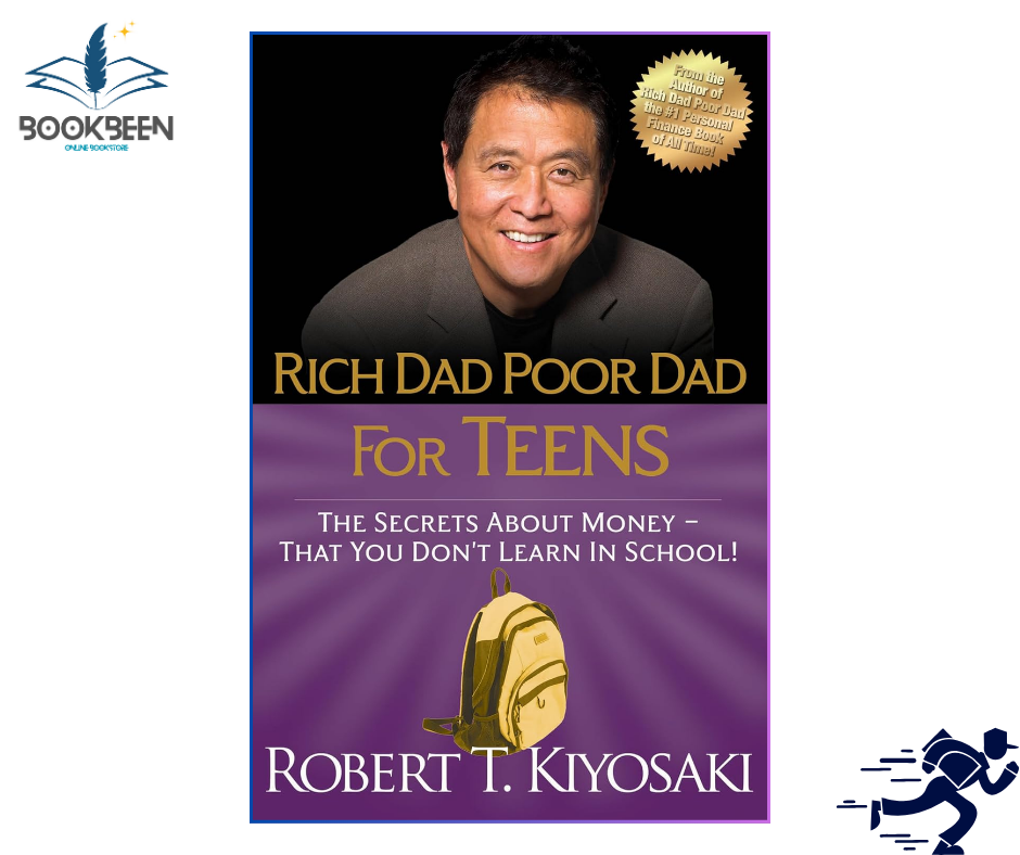 Rich Dad Poor Dad for Teens by Robert T. Kiyosaki (Author)
