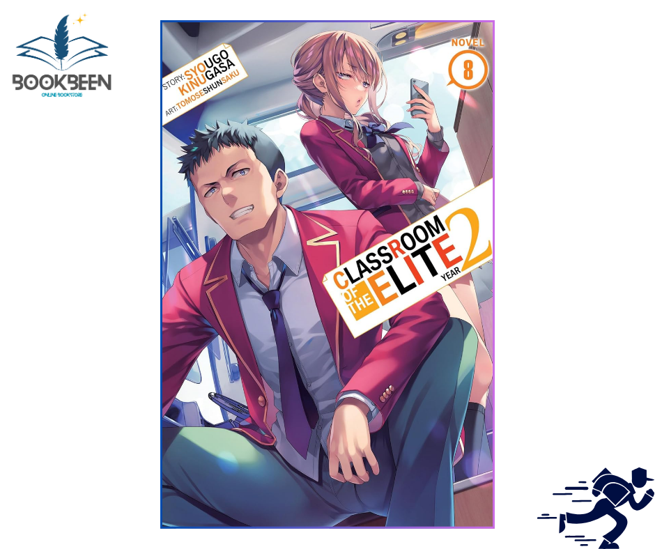 Classroom of the Elite: Year 2 (Light Novel) Vol.8 by Syougo Kinugasa (Author),