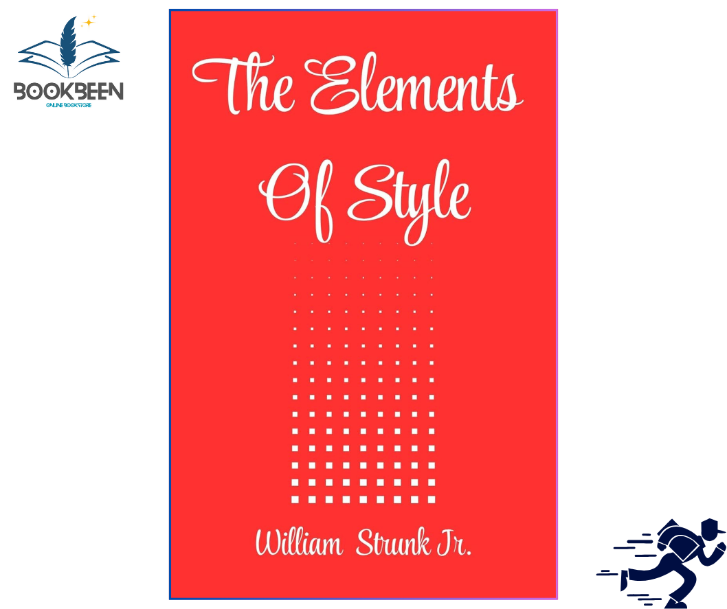 The Elements of Style by William Strunk (Author)