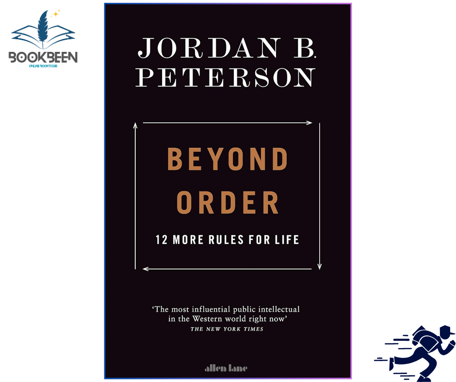 Beyond Order: 12 More Rules for Life by Jordan B Peterson (Author)