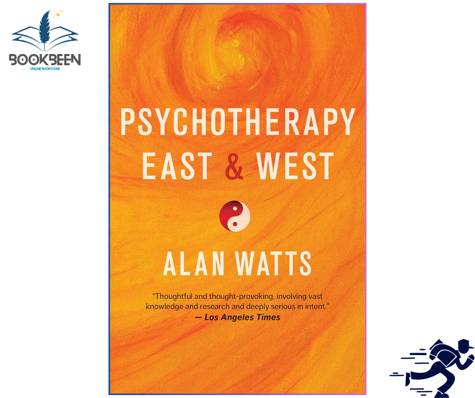 Psychotherapy East & West by Alan Watts (Author)