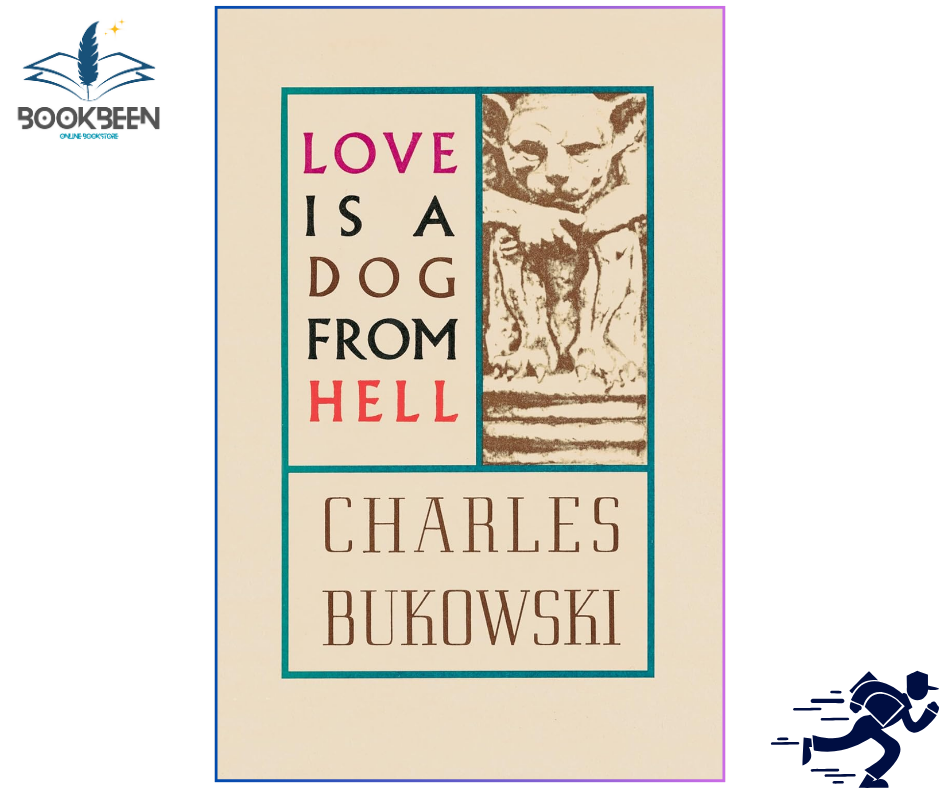 Love is a Dog From Hell by Charles Bukowski (Author)