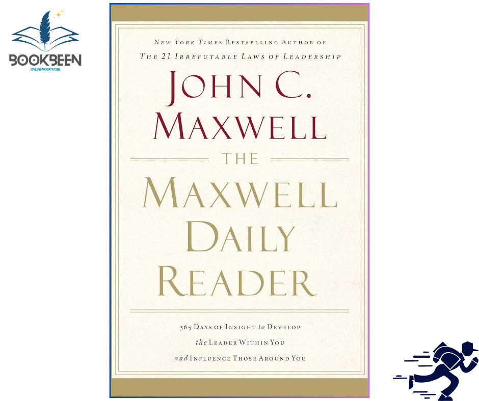 The Maxwell Daily Reader: 365 Days of Insight to Develop the Leader Within You and Influence Those Around You by John C Maxwell (Author)
