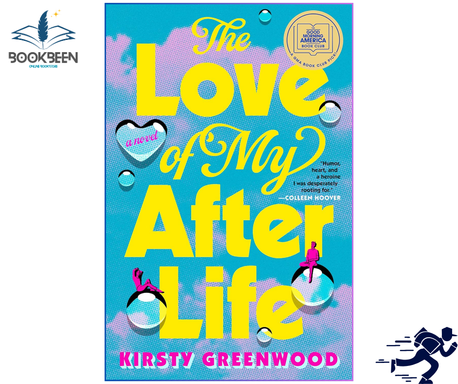 The Love of My Afterlife: A GMA Book Club Pick by Kirsty Greenwood (Author)