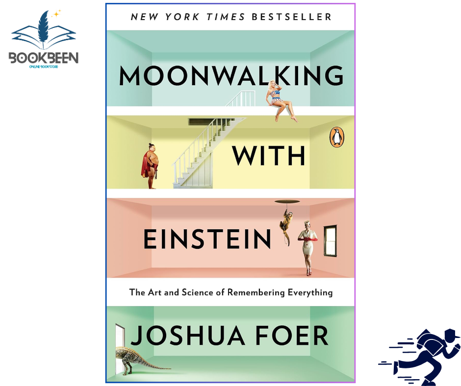 Moonwalking with Einstein: The Art and Science of Remembering Everything by Joshua Foer (Author)