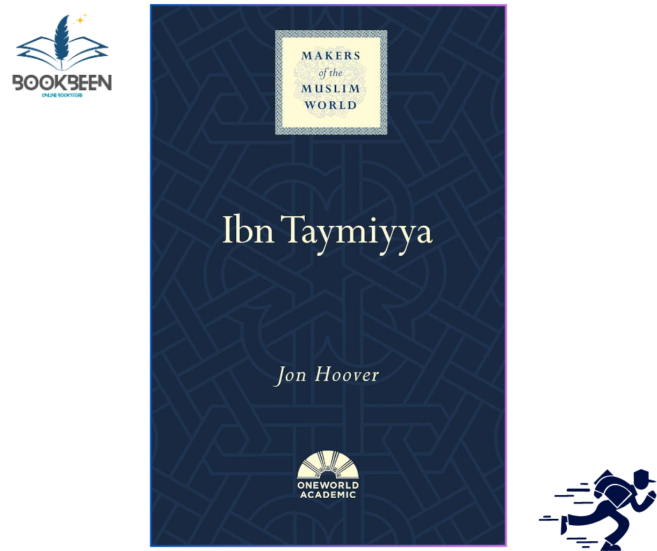 Ibn Taymiyya (Makers of the Muslim World) by Jon Hoover (Author)
