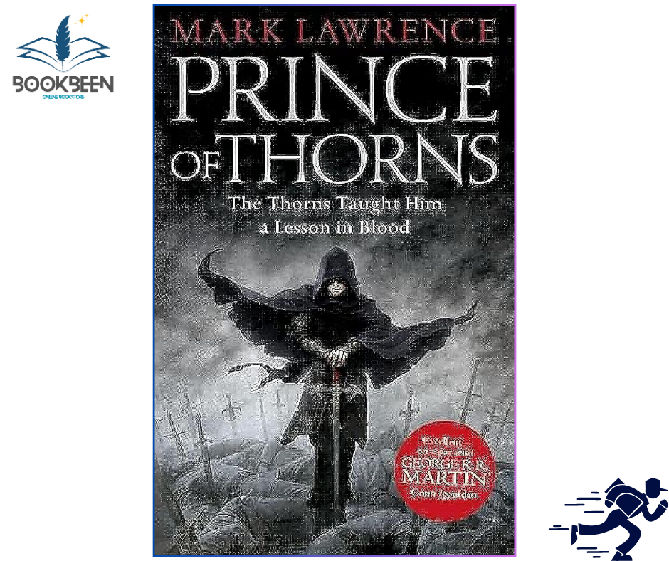 Prince of Thorns (The Broken Empire Book 1) by Mark Lawrence (Author)