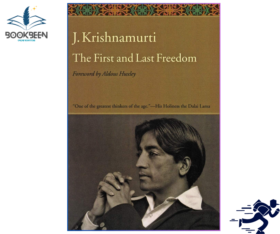 The First and Last Freedom by J Krishnamurti