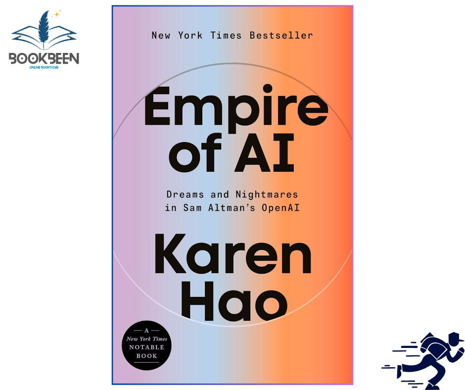 Empire of AI: Dreams and Nightmares in Sam Altman's OpenAI by Karen Hao