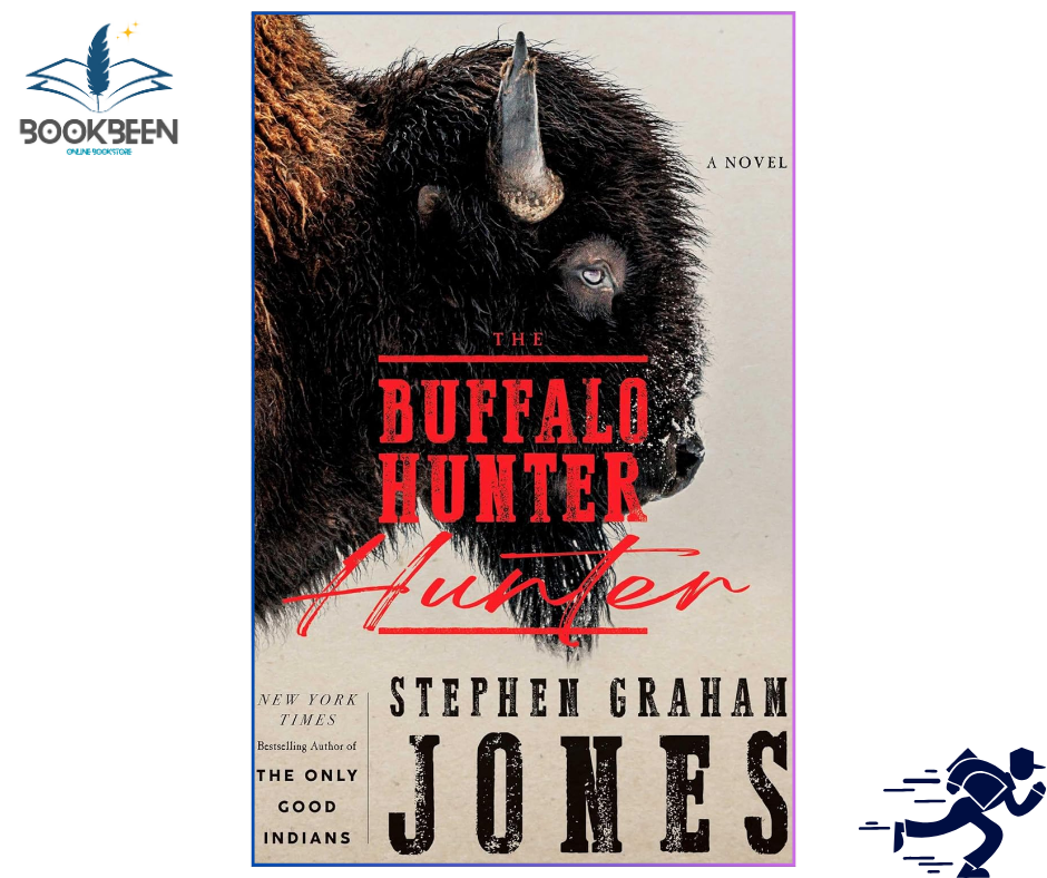 The Buffalo Hunter Hunter by Stephen Graham Jones
