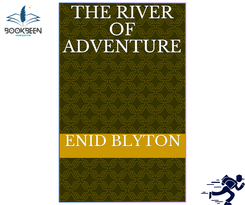 The River of Adventure By Enid Blyton