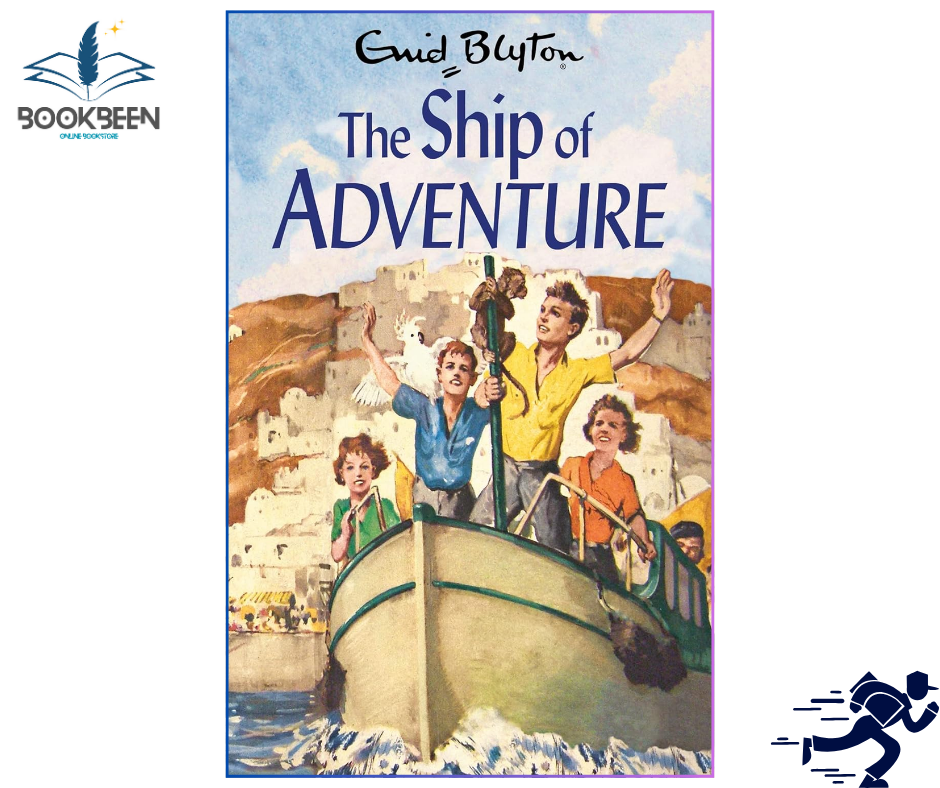 The Ship of Adventure by Enid Blyton