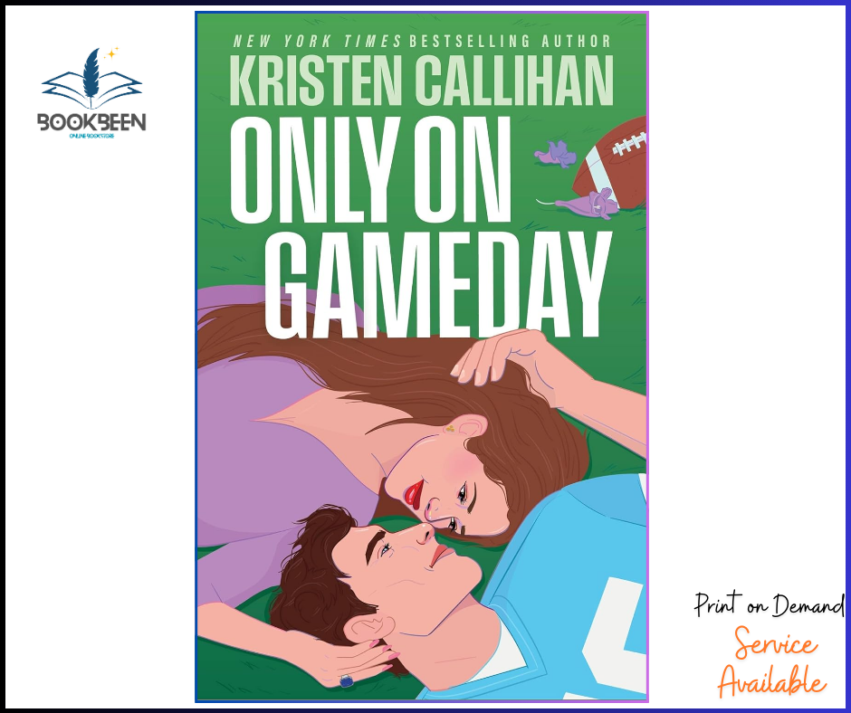 Only on Gameday by Kristen Callihan (Author)