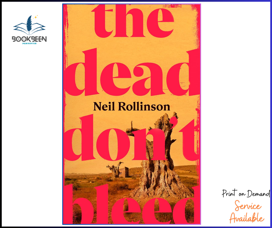 The Dead Don't Bleed by Neil Rollinson (Author)