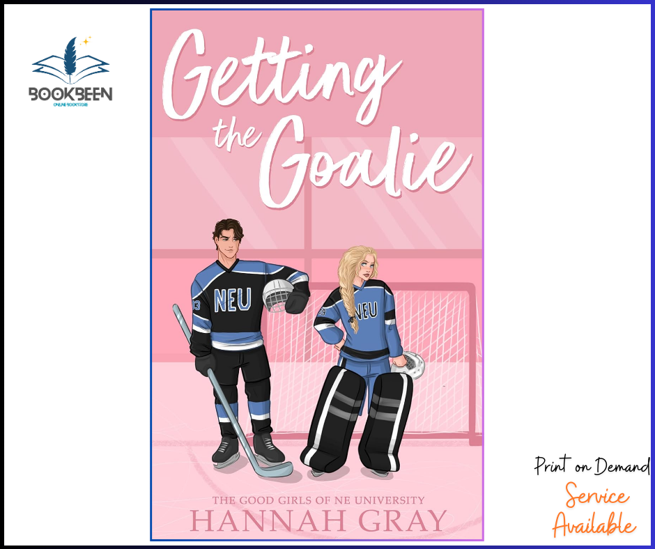 Getting The Goalie by Hannah Gray (Author)