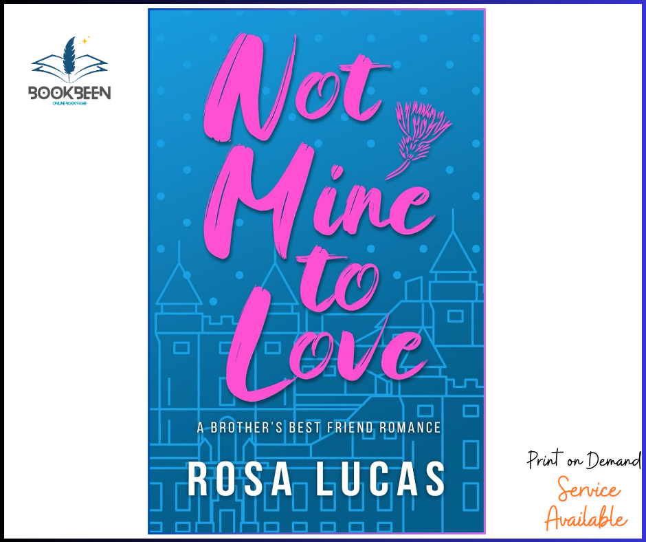 Not Mine to Love by Rosa Lucas (Author)