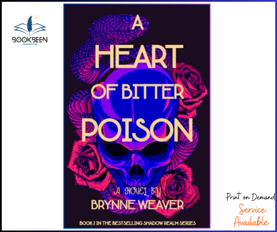 A Heart Of Bitter Poison (The Shadow Realm) Book 2 by Brynne Weaver (Author)