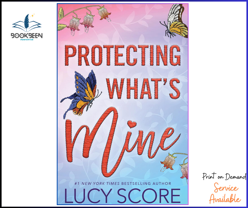 Protecting What's Mine (Benevolence, 3) by Lucy Score (Author)