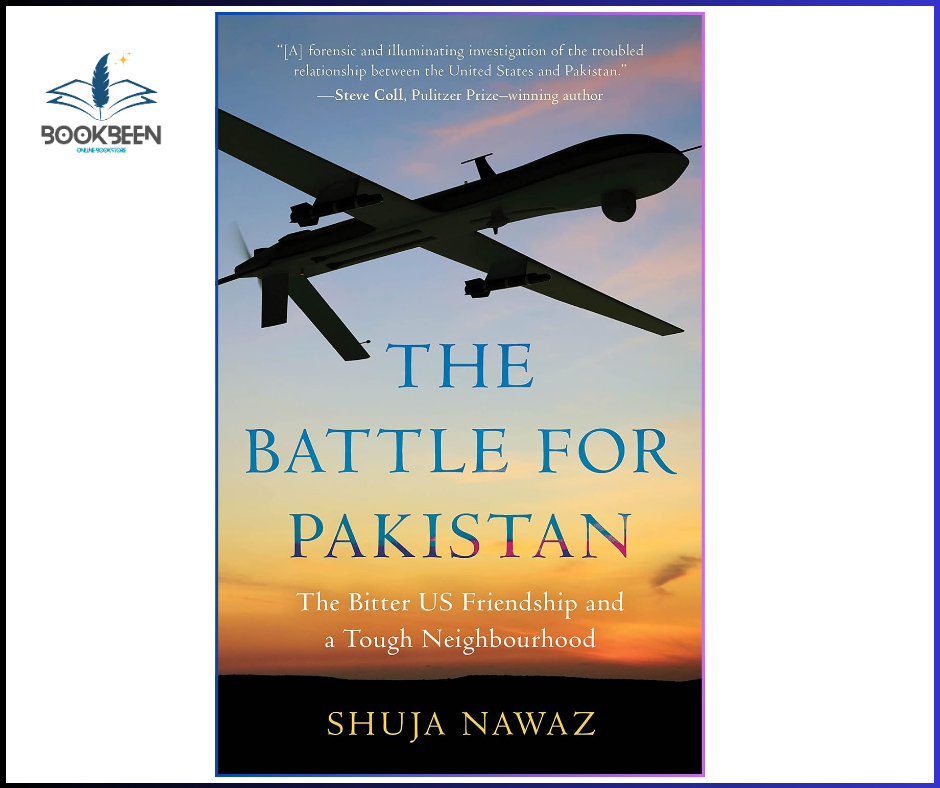 The Battle for Pakistan by Shuja Nawaz – History & Politics Book