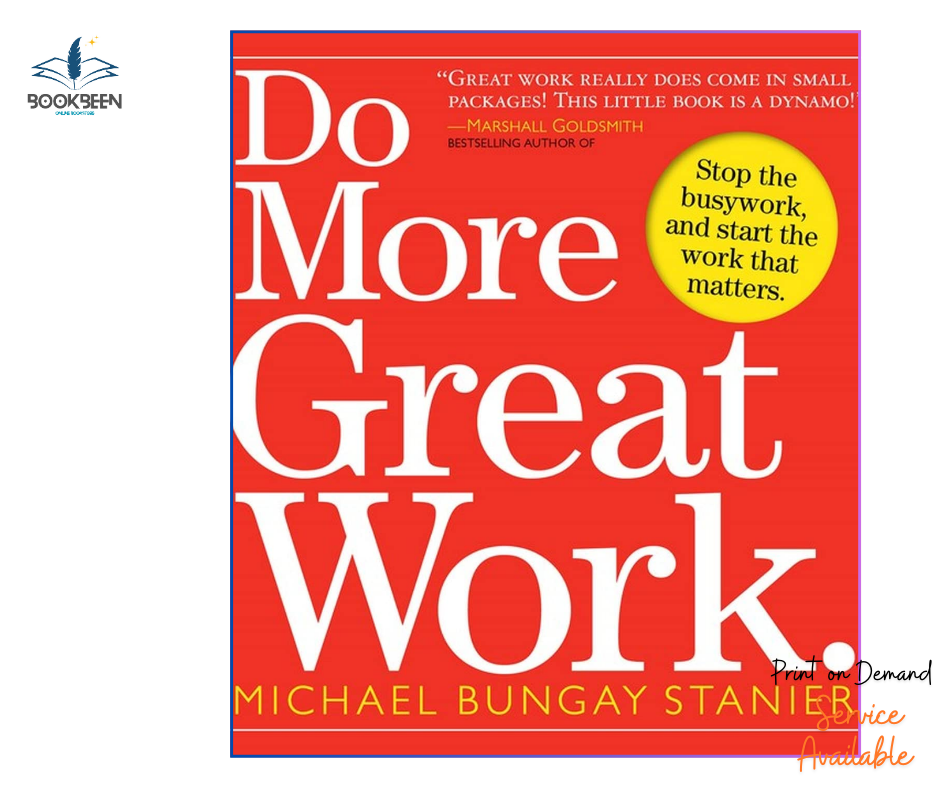 Do More Great Work by Michael Bungay Stanier