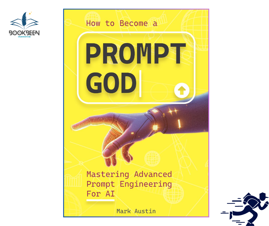 How to Become a Prompt God B5 by Mark Austin (Author)