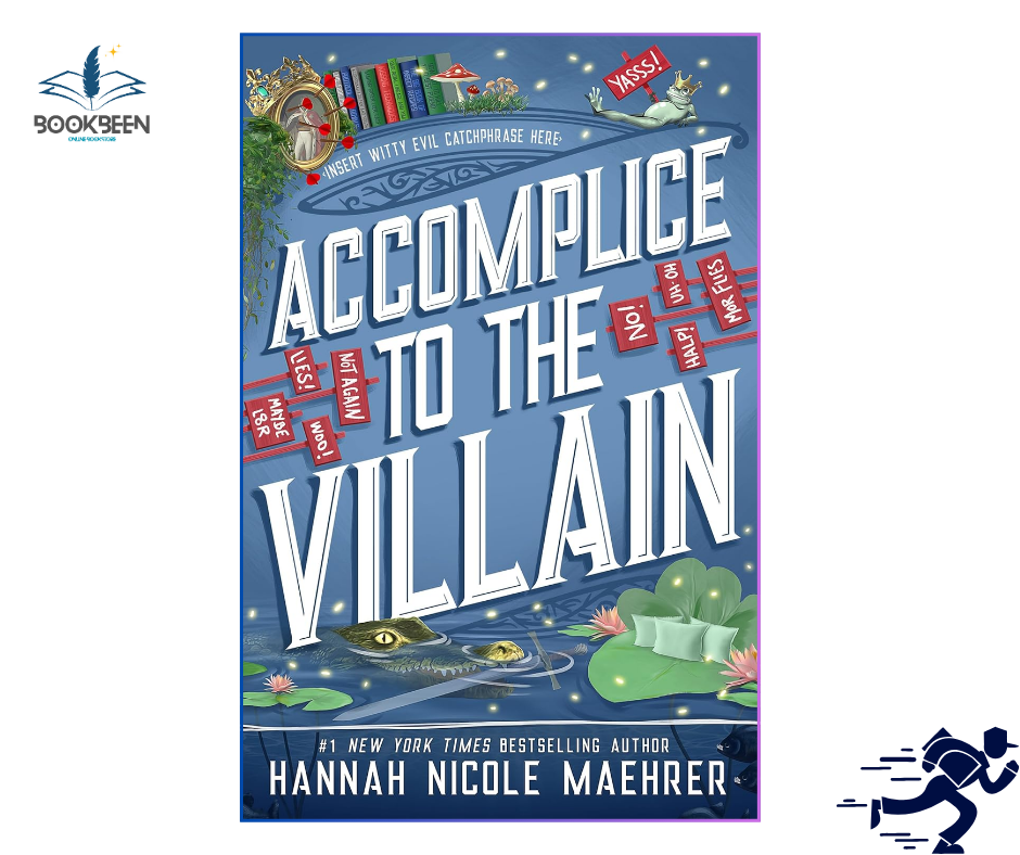 Accomplice to the Villain by Hannah Nicole Maehrer (Author)