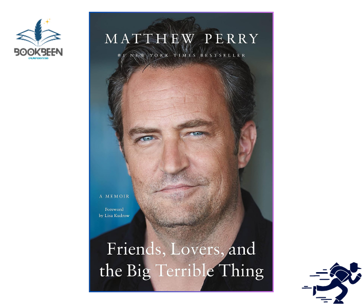 Friends, Lovers, and the Big Terrible Thing: A Memoir by Matthew Perry