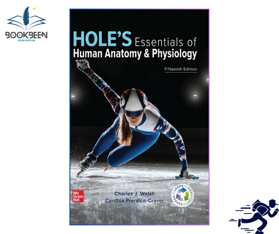 Hole's Essentials of Human Anatomy & Physiology, 15th Edition by Charles Welsh