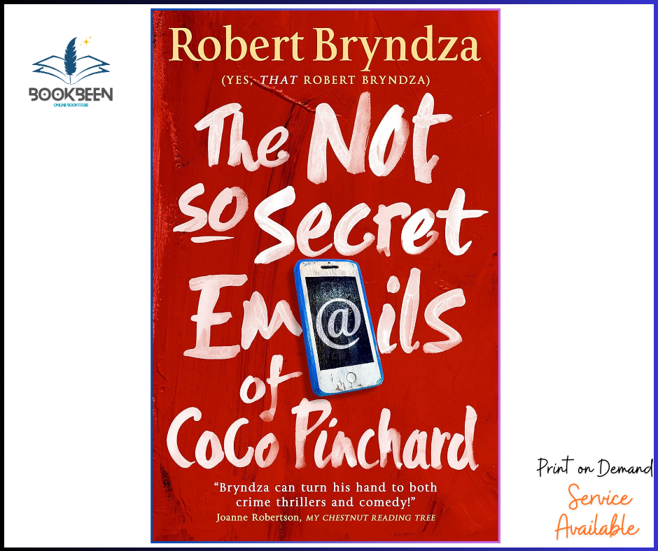The Not So Secret Emails of Coco Pinchard (Coco Pinchard Series) Book 1 by Robert Bryndza (Author)