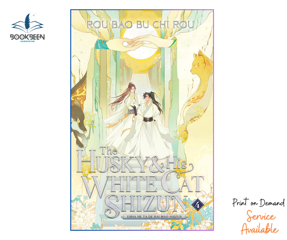 The Husky and His White Cat Shizun: Erha He Ta De Bai Mao Shizun (Novel) Vol. 4 by Rou Bao Bu Chi Rou