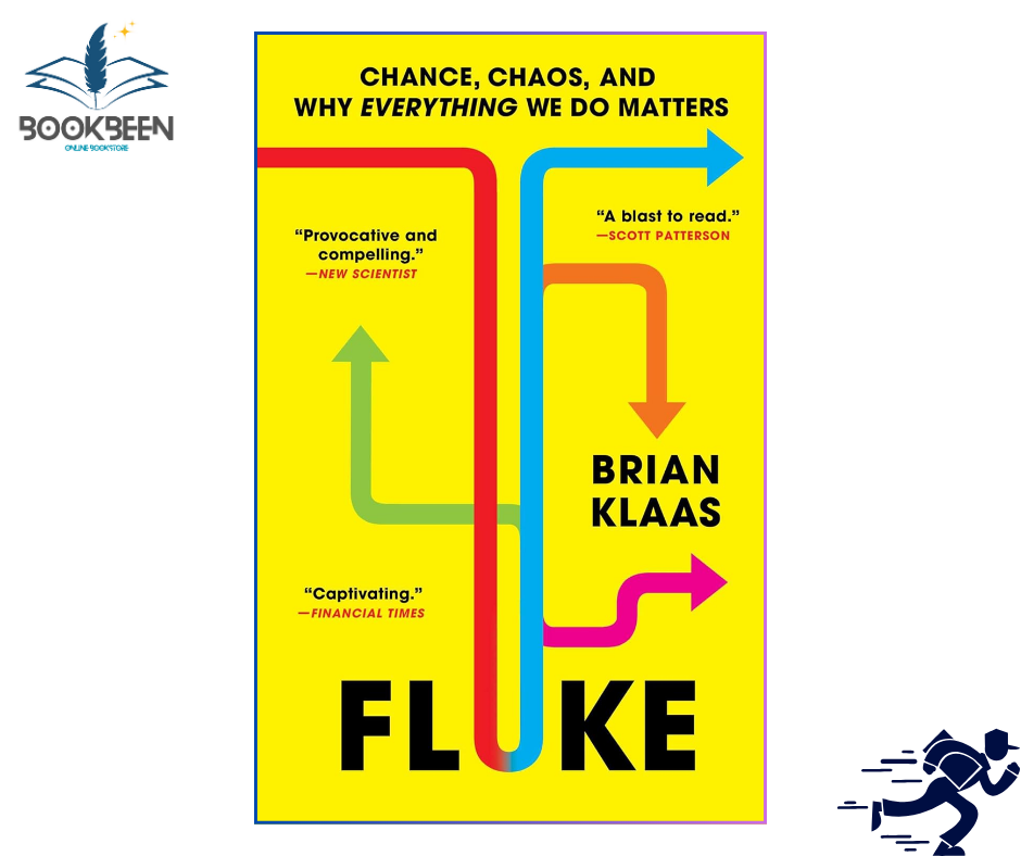 Fluke: Chance, Chaos, and Why Everything We Do Matters by Brian Klaas