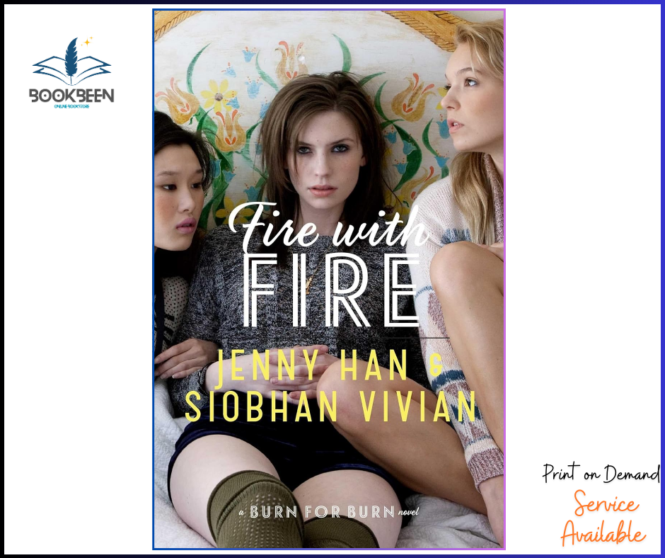 Fire with Fire (The Burn for Burn Trilogy) Book 2 by Jenny Han (Author)