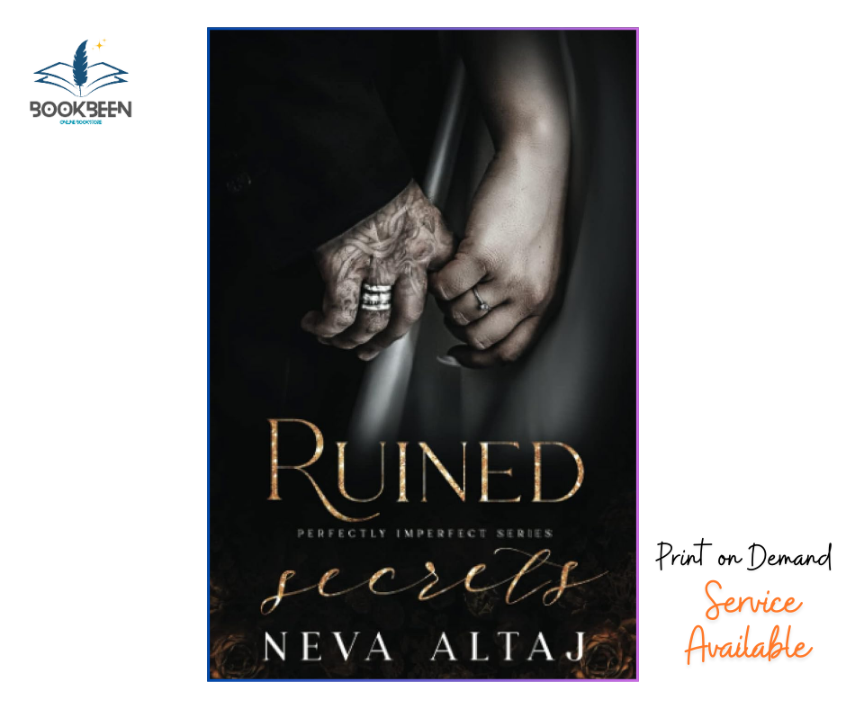 Ruined Secrets (Perfectly Imperfect, #4) by Neva Altaj