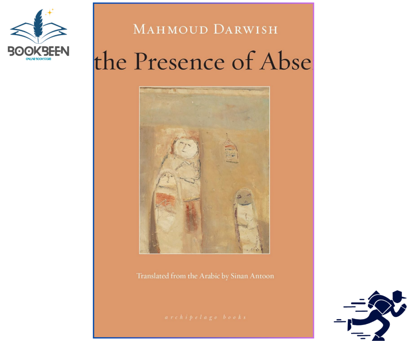 In the Presence of Absence Mahmoud Darwish by Mahmoud Darwish (Author)