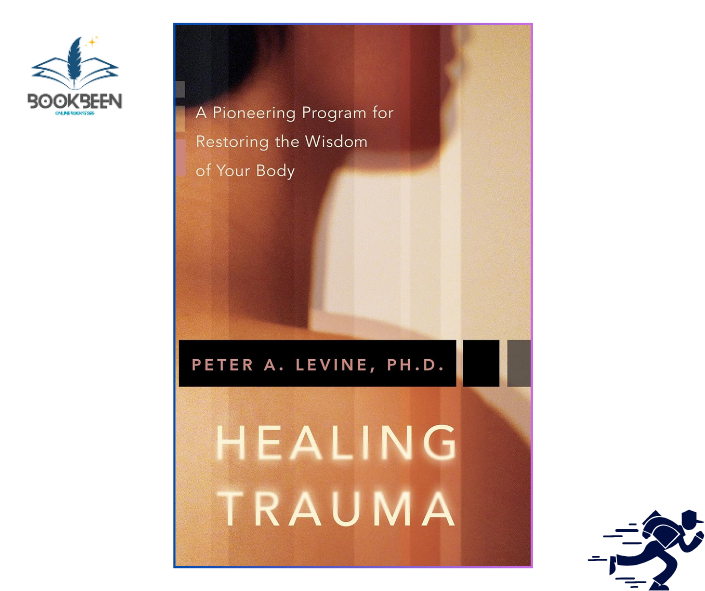 Healing Trauma by Peter A Levine (Author)