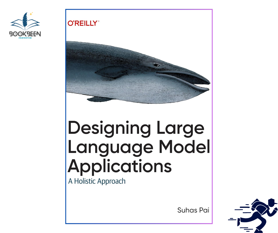 Designing Large Language Model Applications: B5 by Suhas Pai (Author)