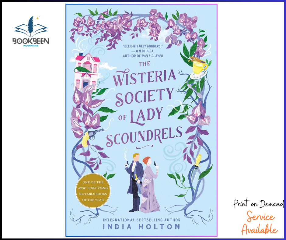 The Wisteria Society of Lady Scoundrels (Dangerous Damsels) Book 1 by India Holton (Author)