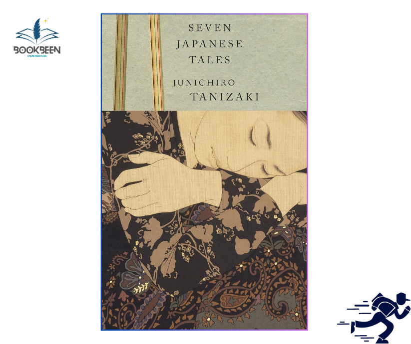Seven Japanese Tales by Junichiro Tanizaki (Author)