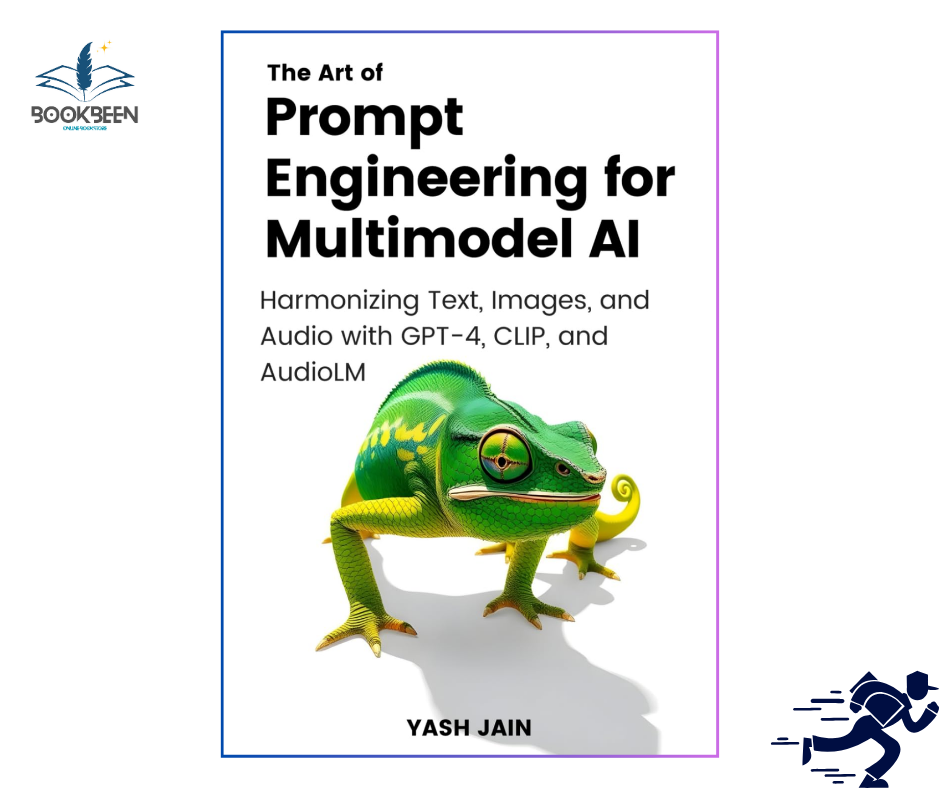 The Art of Prompt Engineering for Multimodel AI by Yash Jain (Author)