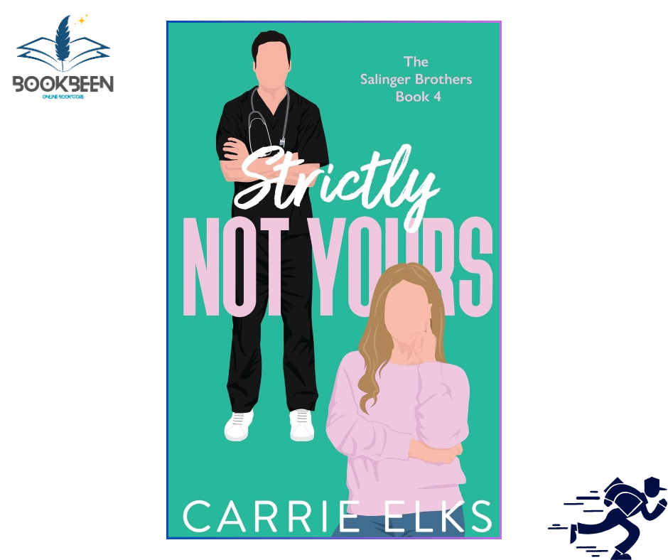 Strictly Not Yours (The Salinger Brothers, #4) by Carrie Elks