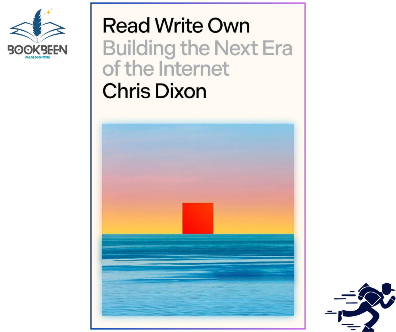 Read Write Own: Building the Next Era of the Internet by Chris Dixon