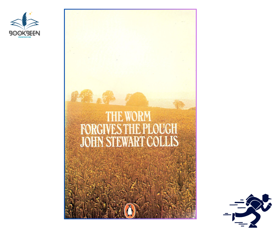 The worm forgives the plough by John Stewart Collis (Author)