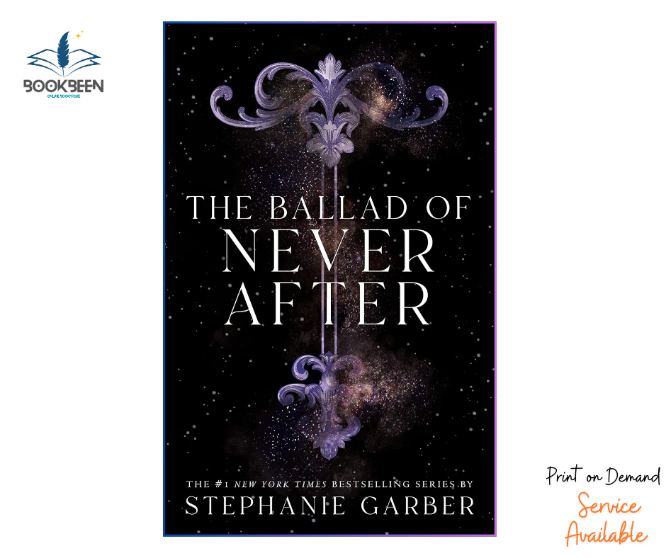 The Ballad of Never After by Stephanie Garber