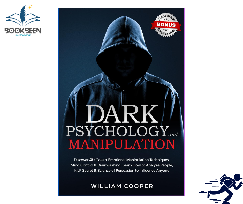 Dark Psychology and Manipulation by William Cooper (Author)