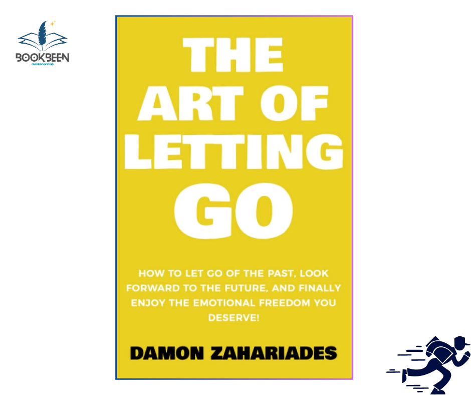 The Art of Letting GO by Damon Zahariades (Author)